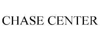 CHASE CENTER