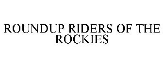 ROUNDUP RIDERS OF THE ROCKIES