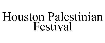 HOUSTON PALESTINIAN FESTIVAL