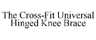 THE CROSS-FIT UNIVERSAL HINGED KNEE BRACE