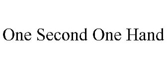 ONE SECOND ONE HAND