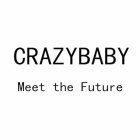 CRAZYBABY MEET THE FUTURE