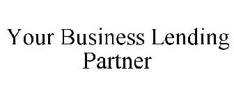 YOUR BUSINESS LENDING PARTNER