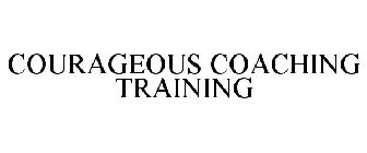 COURAGEOUS COACHING TRAINING