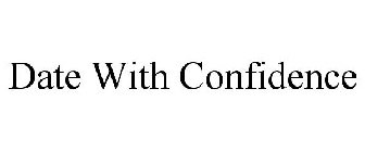 DATE WITH CONFIDENCE