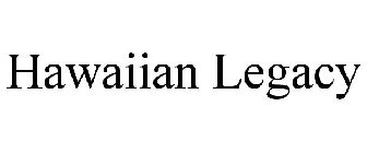 HAWAIIAN LEGACY