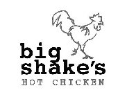 BIG SHAKE'S HOT CHICKEN