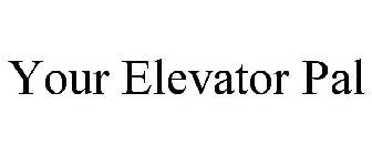 YOUR ELEVATOR PAL