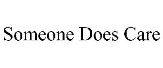 SOMEONE DOES CARE