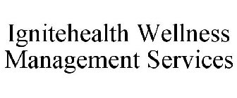 IGNITEHEALTH WELLNESS MANAGEMENT SERVICES