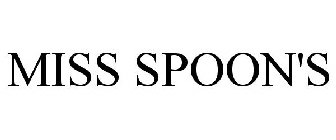 MISS SPOON'S