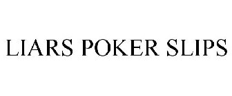 LIARS POKER SLIPS