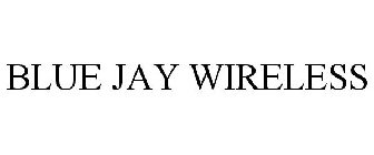 BLUE JAY WIRELESS