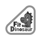 FIT DINOSAUR