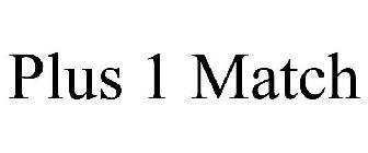 PLUS 1 MATCH