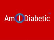 AM I DIABETIC
