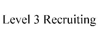 LEVEL 3 RECRUITING