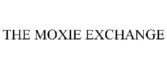 THE MOXIE EXCHANGE