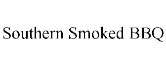 SOUTHERN SMOKED BBQ