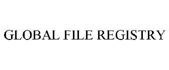 GLOBAL FILE REGISTRY
