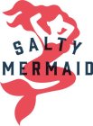 SALTY MERMAID