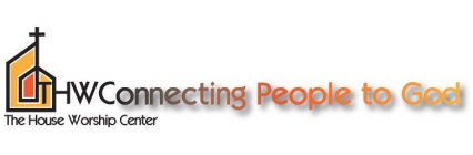 THWCONNECTING PEOPLE TO GOD THE HOUSE WORSHIP CENTER
