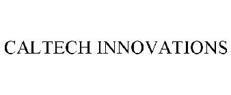 CALTECH INNOVATIONS
