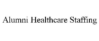 ALUMNI HEALTHCARE STAFFING