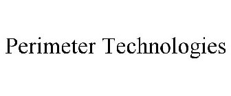 PERIMETER TECHNOLOGIES