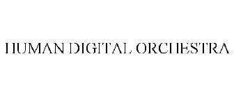 HUMAN DIGITAL ORCHESTRA