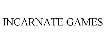 INCARNATE GAMES