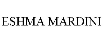 ESHMA MARDINI