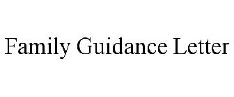 FAMILY GUIDANCE LETTER