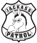 JACKASS PATROL