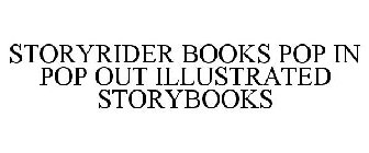 STORYRIDER BOOKS POP IN POP OUT ILLUSTRATED STORYBOOKS