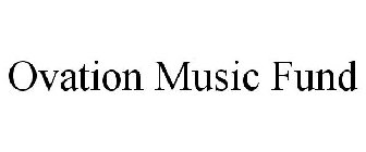 OVATION MUSIC FUND