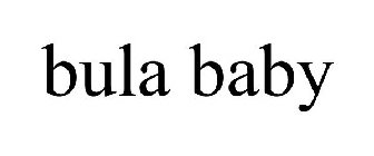 BULA BABY
