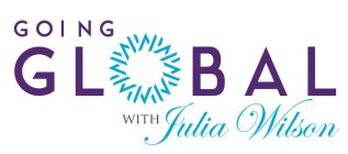GOING GLOBAL WITH JULIA WILSON