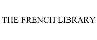 THE FRENCH LIBRARY
