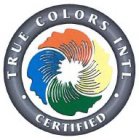 TRUE COLORS INTL CERTIFIED