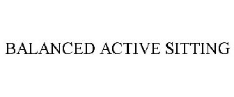 BALANCED ACTIVE SITTING