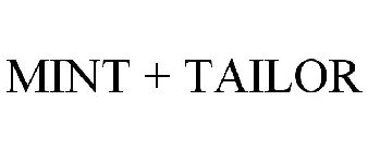 MINT + TAILOR