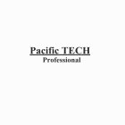 PACIFIC TECH PROFESSIONAL
