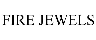 FIRE JEWELS