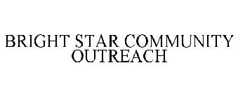 BRIGHT STAR COMMUNITY OUTREACH