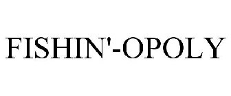 FISHIN'-OPOLY