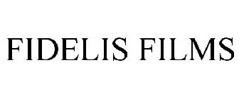 FIDELIS FILMS