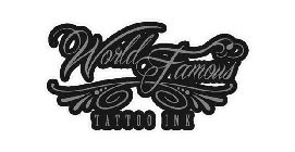 WORLD FAMOUS TATTOO INK