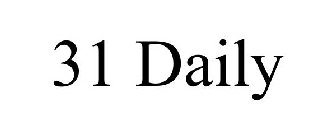 31 DAILY