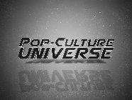 POP-CULTURE UNIVERSE POP-CULTURE UNIVERSE